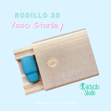 Rodillo 3D Vaso Stanley | Kactucito Studio