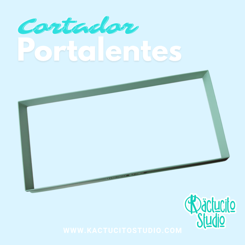 Cortador rectangular para portalentes | Kactucito Studio